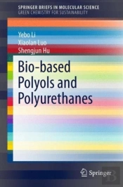 Bio-Based Polyols And Polyurethanes