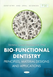 Bio-Functional Dentistry: Principles, Material Designs And Applications
