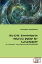Bio-Id4s: Biomimicry In Industrial Design For Sustainability