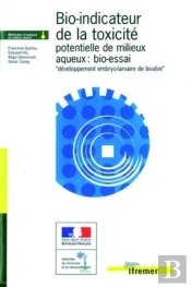Bio-Indicateur De La Toxicité Potentielle De Milieux Aqueux : Bio-Essai 'Développement Embryo-Larvaire De Bivalve'