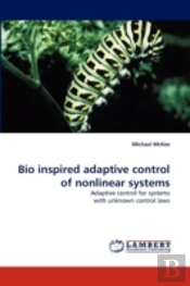 Bio Inspired Adaptive Control Of Nonlinear Systems