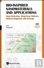 Bio-Inspired Nanomaterials And Applications: Nano Detection, Drug/Gene Delivery, Medical Diagnosis And Therapy