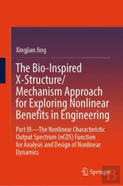 Bio-Inspired X-Structure/Mechanism Approach For Exploring Nonlinear Benefits In Engineering