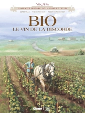 Bio, Le Vin De La Discorde