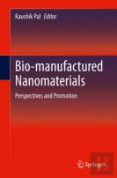 Bio-Manufactured Nanomaterials