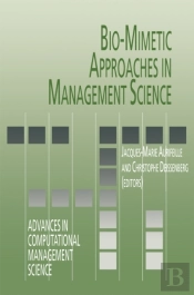 Bio-Mimetic Approaches In Management Science