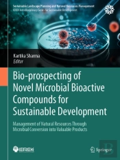 Bio-Prospecting Of Novel Microbial Bioactive Compounds For Sustainable Development