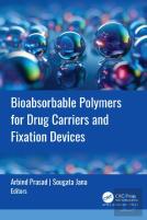 Bioabsorbable Polymers For Drug Carriers And Fixation Devices
