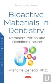 Bioactive Materials In Dentistry: Remineralization And Biomineralization