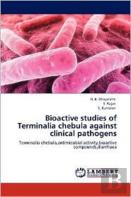 Bioactive Studies Of Terminalia Chebula Against Clinical Pathogens