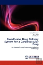 Bioadhesive Drug Delivery System For A C