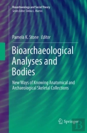 Bioarchaeological Analyses And Bodies