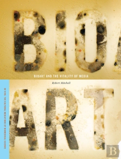 Bertrand.pt - Bioart And The Vitality Of Media