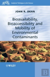 Bioavailability, Bioaccessibility And Mobility Of Environmental Contaminants