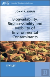 Bioavailability, Bioaccessibility And Mobility Of Environmental Contaminants
