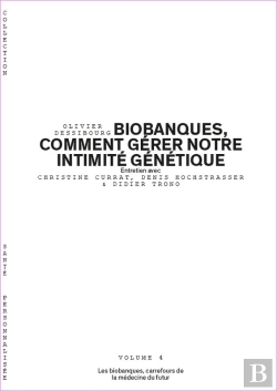 Bertrand.pt - Biobanques, Comment Gérer Notre Intimité Génétique - Volume 4/6