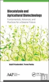 Biocatalysis And Agricultural Biotechnology: Fundamentals, Advances, And Practices For A Greener Future