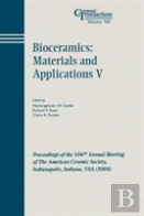 Bioceramics: Materials And Applications V