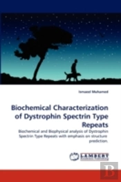 Biochemical Characterization Of Dystrophin Spectrin Type Repeats