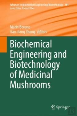 Bertrand.pt - Biochemical Engineering And Biotechnology Of Medicinal Mushrooms
