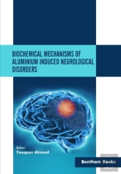 Biochemical Mechanisms Of Aluminium Induced Neurological Disorders