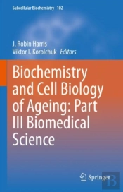 Biochemistry And Cell Biology Of Ageing: Part Iii Biomedical Science