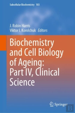 Bertrand.pt - Biochemistry And Cell Biology Of Ageing: Part Iv, Clinical Science