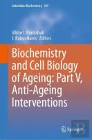 Biochemistry And Cell Biology Of Ageing: Part V, Anti-Ageing Interventions