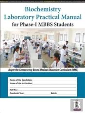 Biochemistry Laboratory Practical Manual For Phase-1 Mbbs Students