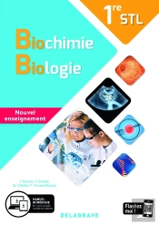 Biochimie, Biologie ; 1re Stl ; Manuel De L'Élève (Édition 2020)