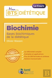Biochimie, Le Manuel : Bases Biochimiques De La Diététique