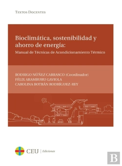 Bertrand.pt - Bioclimática, Sostenibilidad Y Ahorro De Energía: Manual De Técnicas De Acondicionamiento Térmico