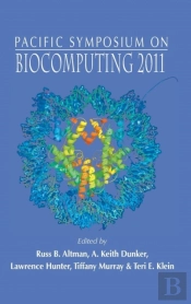 Biocomputing 2011 - Proceedings Of The Pacific Symposium