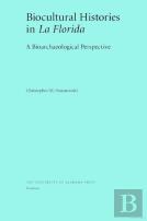 Biocultural Histories In La Florida