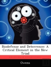 Biodefense And Deterrence: A Critical El