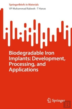 Bertrand.pt - Biodegradable Iron Implants: Development, Processing, And Applications