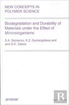 Biodegradation And Durability Of Materials Under The Effect Of Microorganisms