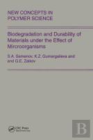 Biodegradation And Durability Of Materials Under The Effect Of Microorganisms