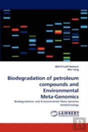 Biodegradation Of Petroleum Compounds And Environmental Meta-Genomics