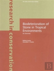 Biodeterioration Of Stone In Tropical Environments  Â€“ An Overview