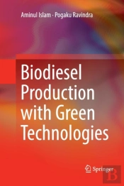 Biodiesel Production With Green Technologies