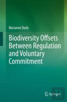 Biodiversity Offsets Between Regulation And Voluntary Commitment