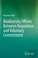 Biodiversity Offsets Between Regulation And Voluntary Commitment