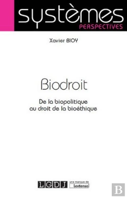 Bertrand.pt - Biodroit, De La Biopolitique Au Droit De La Bioethique