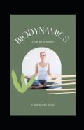Biodynamics For Beginners