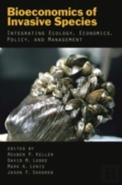 Bioeconomics Of Invasive Species