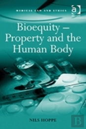 Bioequity Â€“ Property And The Human Body