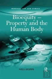 Bioequity Â€“ Property And The Human Body