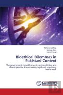 Bioethical Dilemmas In Pakistani Context