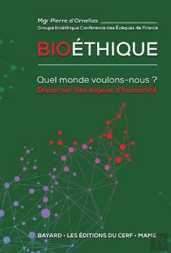 Bertrand.pt - Bioéthique ; Quel Monde Voulons-Nous ?